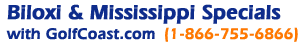 GolfCoast.com - Biloxi/Mississippi - Call now: 1-866-755-6866